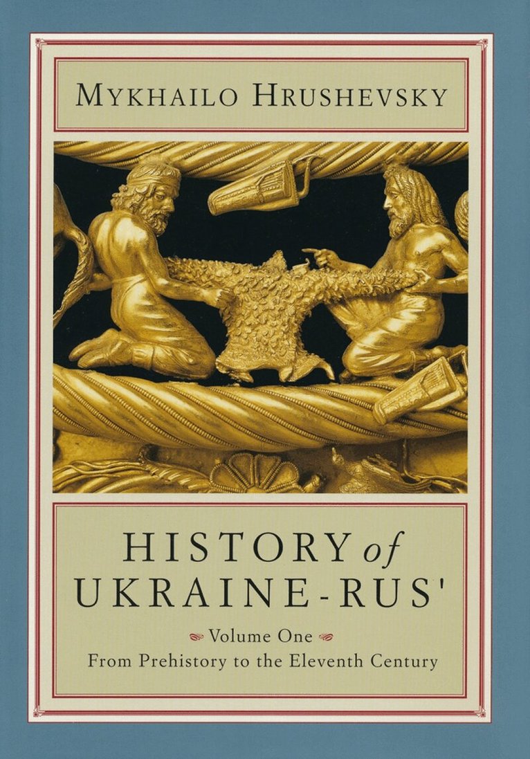 Mykhailo Hrushevsky, Andrzej Poppe, Frank E. Sysyn - History of Ukraine-Rus', Inbunden