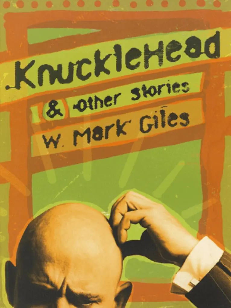 W. Mark Giles - Knucklehead & Other Stories, Häftad. Tillgänglighet: Lägg i varukorg