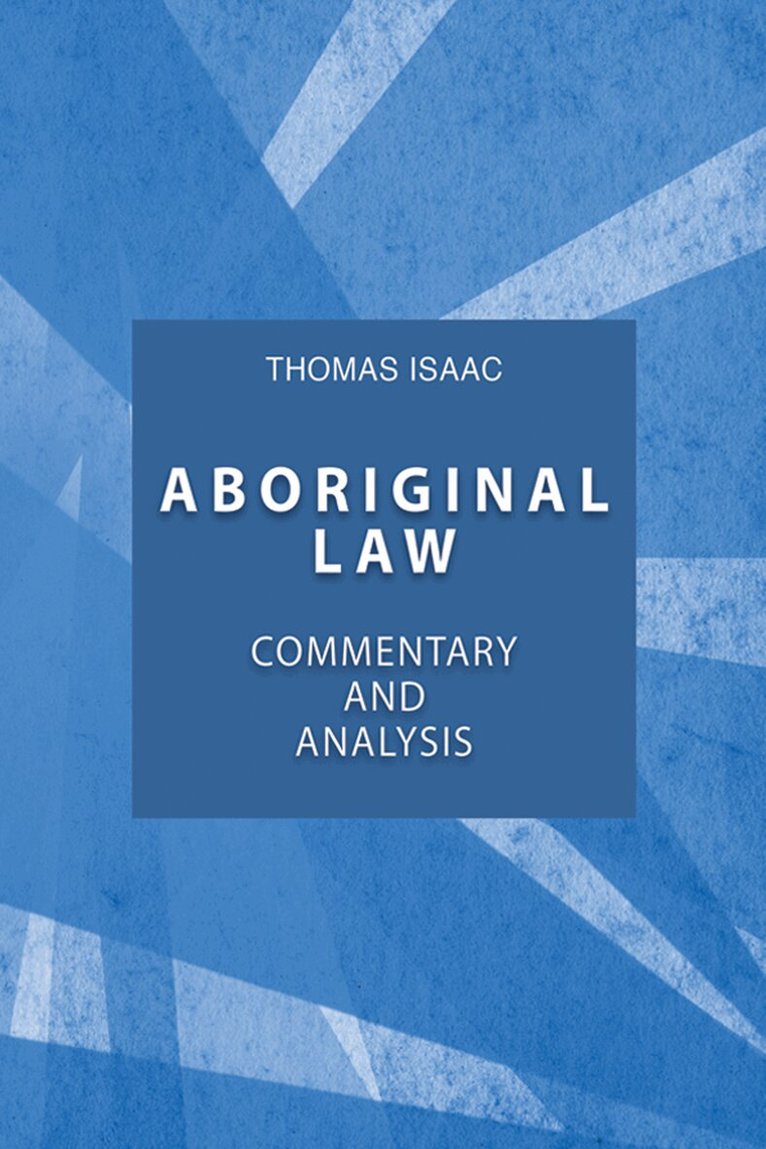 Thomas Isaac - Aboriginal Law, Fourth Edition, Häftad