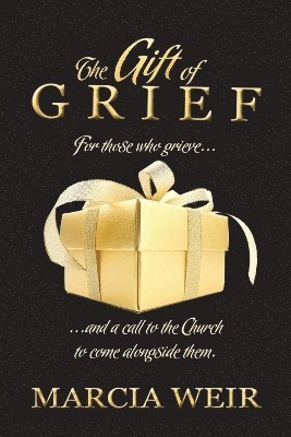Marcia Weir - Gift Of Grief, Häftad
