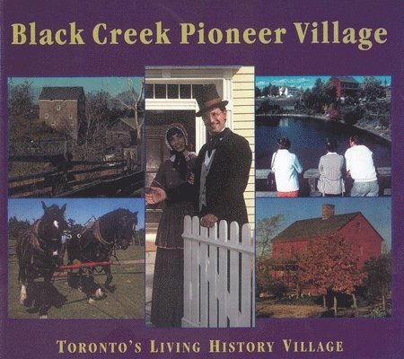 Nick Mika, Helma Mika, Gary Thompson - Black Creek Pioneer Village, Häftad