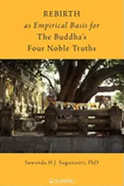 Suwanda H. J. Sugunasiri - Rebirth as Empirical Basis for the Buddha's Four Noble Truths, Häftad. Tillgänglighet: Lägg i varukorg
