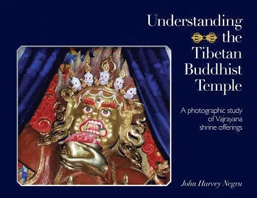 John Harvey Negru - Understanding the Tibetan Buddhist Temple, Häftad. Tillgänglighet: Lägg i varukorg