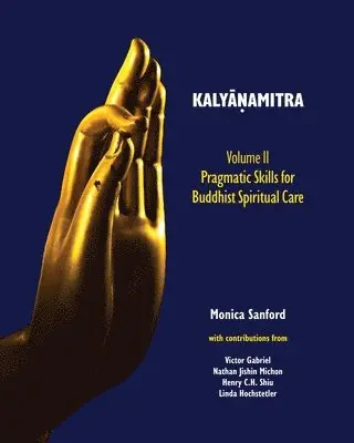 Monica Sanford - Kalyāṇamitra, volume II, Häftad. Tillgänglighet: Lägg i varukorg