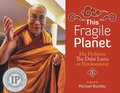 This Fragile Planet: His Holiness the Dalai Lama on Environment