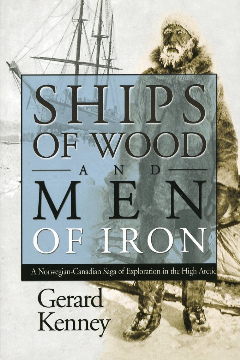 Gerard Kenney - Ships of Wood and Men of Iron, Häftad