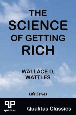 Wallace D. Wattles - Science of Getting Rich (Qualitas Classics), Häftad