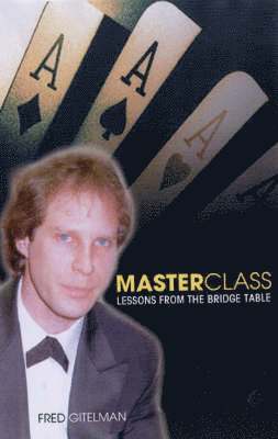 Master Class: Lessons from the Bridge Table