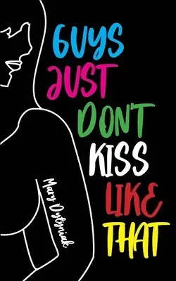 Mary Dytyniak - Guys Just Don't Kiss Like That, Häftad. Tillgänglighet: Lägg i varukorg