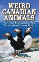 Wendy Pirk - Weird Canadian Animals, Häftad