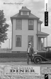 Beverley Cooper - The Lonely Diner: Al Capone in Euphemia Township, Häftad