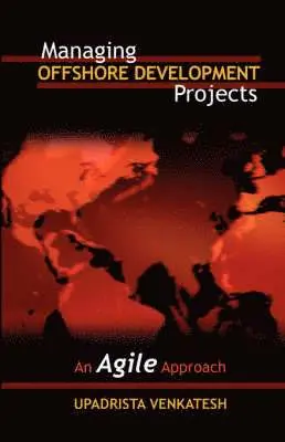 Venkatesh Upadrista - Managing Offshore Development Projects, Häftad. Tillgänglighet: Lägg i varukorg