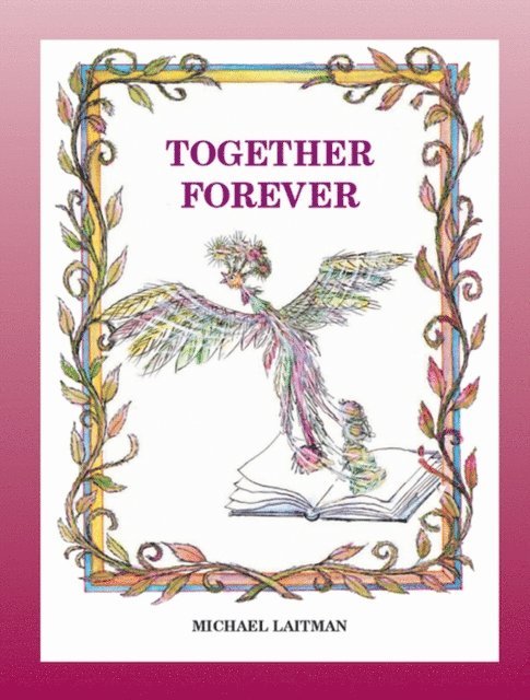 Rav Michael Laitman - Together Forever, E-bok