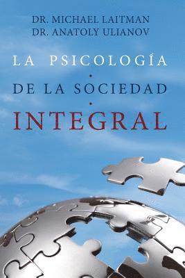 Anatoly Ulianov, Michael Laitman - Psicologia de la Sociedad Integral, Häftad. Tillgänglighet: Lägg i varukorg