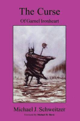 Michael J. Schweitzer - Curse of Garnel Ironheart, Inbunden. Tillgänglighet: Lägg i varukorg