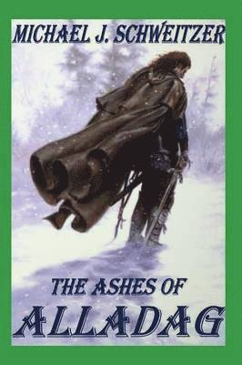Michael J. Schweitzer - Ashes of Alladag, Häftad