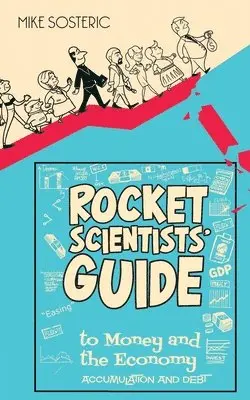 Mike Sosteric - Rocket Scientists' Guide to Money and the Economy, Häftad. Tillgänglighet: Lägg i varukorg
