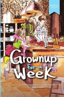 Austin Mardon, Catherine Mardon, Aala Abdullahi - Grownup for a Week, Häftad