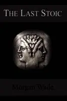 Morgan Wade - The Last Stoic, Häftad. Tillgänglighet: Lägg i varukorg
