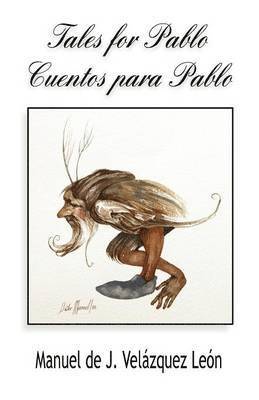 Manuel Jesus Velazquez Leon - Tales for Pablo / Cuentos Para Pablo, Häftad
