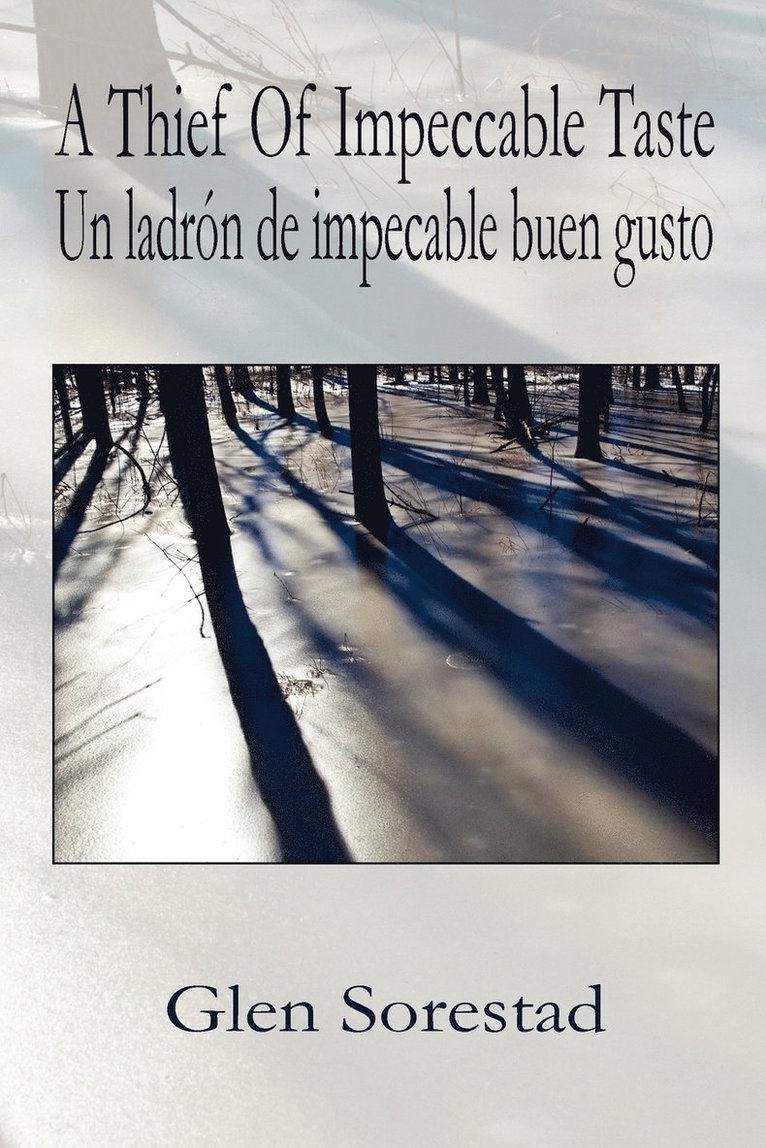 Glen Sorestad - Thief of Impeccable Taste / Un Ladron De Impecable Buen Gusto, Häftad