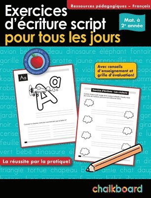 Exercices d'Écriture Script Pour Tous Les Jours Mat. À 2e Année