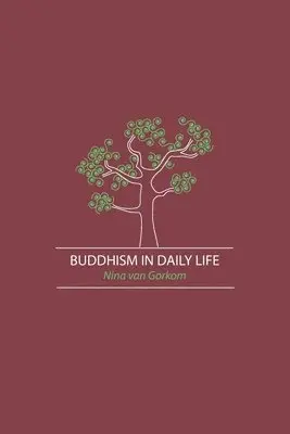Nina Van Gorkom - Buddhism in Daily Life, Häftad. Tillgänglighet: Lägg i varukorg