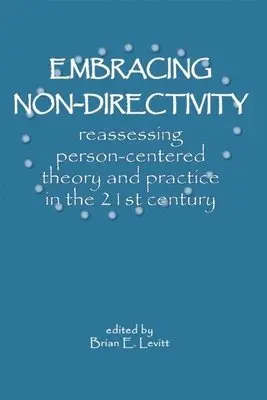 Brian E. Levitt - Embracing Nondirectivity, Häftad. Tillgänglighet: Lägg i varukorg