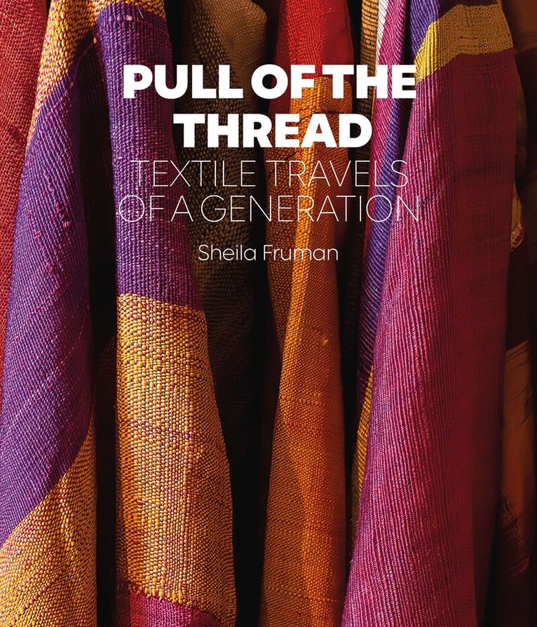 Sheila Fruman - Pull of the Thread, Inbunden. Tillgänglighet: Lägg i varukorg