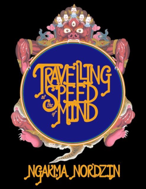 Ngakma Nor'dzin - Travelling at the Speed of Mind, E-bok