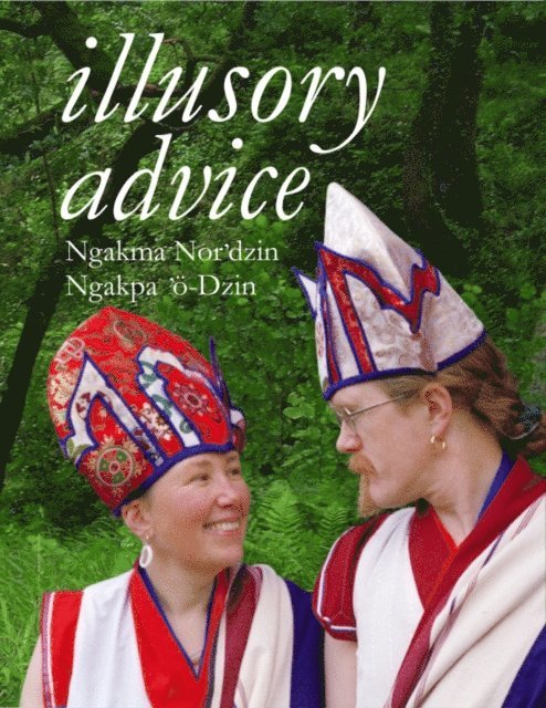 Ngakpa 'o-Dzin, Ngakma Nor'dzin - Illusory Advice, E-bok