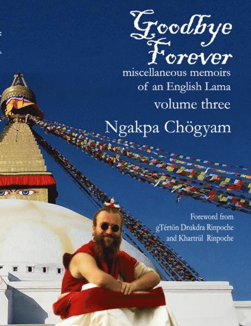 Chogyam Ngakpa Chogyam - Goodbye Forever - Volume Three, E-bok
