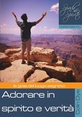 Adorare in spirito e verit