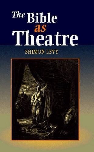 Shimon Levy - Bible as Theatre, Inbunden. Tillgänglighet: Lägg i varukorg