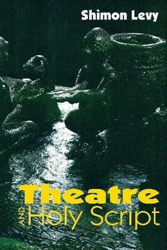 Shimon Levy - Theatre and Holy Script, Inbunden. Tillgänglighet: Lägg i varukorg