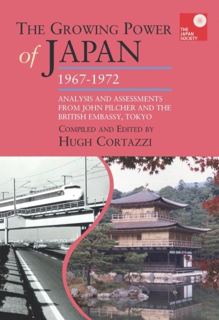 Hugh Cortazzi - Growing Power of Japan, 1967-1972, E-bok