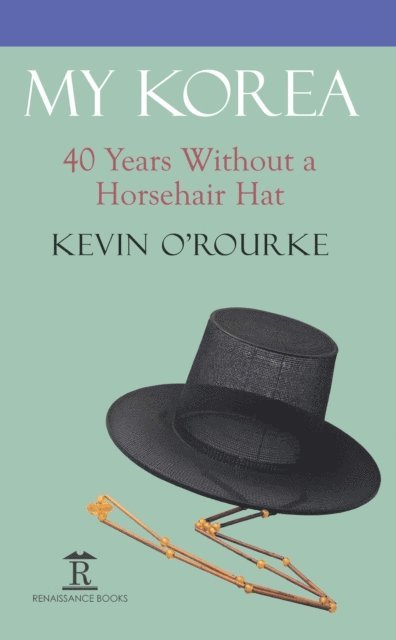 Kevin O'Rourke - My Korea, E-bok