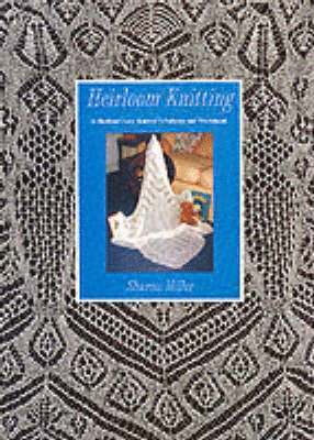 Sharon Miller - Heirloom Knitting, Häftad