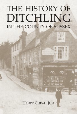 Henry Cheal - History of Ditchling in the County of Sussex, Häftad
