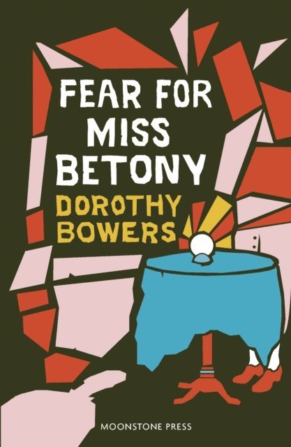 Dorothy Bowers - Fear For Miss Betony, E-bok