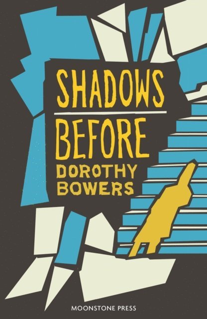 Dorothy Bowers - Shadows Before, E-bok