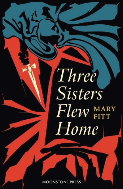 Mary Fitt - Three Sister Flew Home, E-bok
