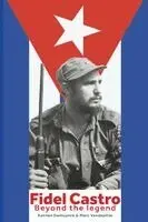 Marc Vandepitte, Katrien Demuynck - FIDEL CASTRO Beyond the legend, Häftad. Tillgänglighet: Lägg i varukorg