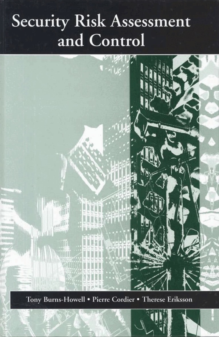 T. Burns-Howell, P. Cordier, T. Eriksson - Security Risk Assessment and Control, Inbunden