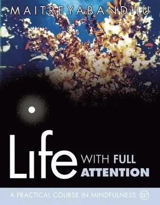 Life with Full Attention
