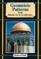 Robert Field - Geometric Patterns from Islamic Art and Architecture, Häftad