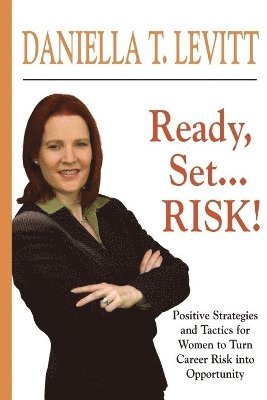 Daniella T Levitt - Ready, Set...Risk!, Häftad