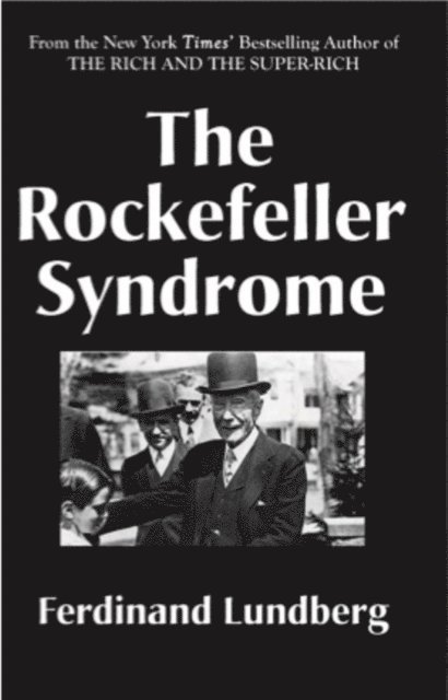 Ferdinand Lundberg - Rockefeller Syndrome, E-bok