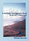 A Multiple Intelligences Road to an ELT Classroom
