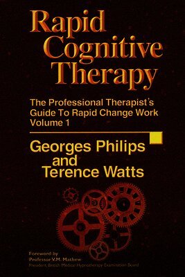 Georges Philips, Terence Watts - Rapid Cognitive Therapy, Inbunden. Tillgänglighet: Lägg i varukorg